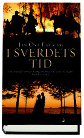 I sverdets tid av Jan Ove Ekeberg (Innbundet)