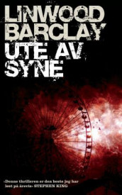 Ute av syne av Linwood Barclay (Ebok)