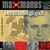 Det vil helst gå godt av Max Manus (Lydbok-CD)