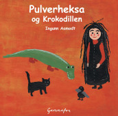 Pulverheksa og Krokodillen av Ingunn Aamodt (Lydbok-CD)