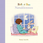 Belle & Boo - Nattaklemmen av Mandy Sutcliffe (Innbundet)