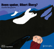 Hvem spøker, Albert Åberg? av Gunilla Bergström (Nedlastbar lydbok)
