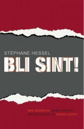 Bli sint! av Stéphane Hessel (Heftet)