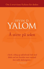 Å stirre på solen av Irvin D. Yalom (Heftet)