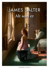 Alt som er av James Salter (Innbundet)