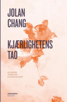 Kjærlighetens tao av Jolan Chang (Heftet)