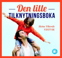 Den lille tilknytningsboka av Heine Vestvik (Innbundet)