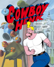 Cowboy Henk av Kamagurka og Herr Seele (Innbundet)