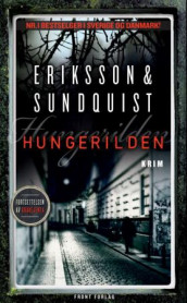 Hungerilden av Jerker Eriksson og Håkan Sundquist (Heftet)