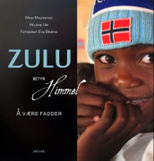 Zulu betyr himmel av Mari Maurstad og Helene Uri (Innbundet)