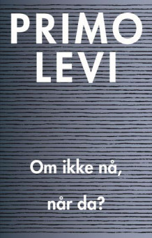Om ikke nå, når da? av Primo Levi (Heftet)