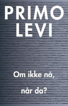 Om ikke nå, når da? av Primo Levi (Heftet)