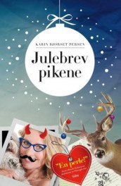 Julebrevpikene av Karin Bjørset Persen (Innbundet)