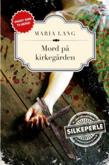 Mord på kirkegården av Maria Lang (Heftet)