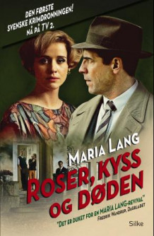 Roser, kyss og døden av Maria Lang (Heftet)
