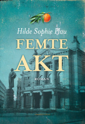 Femte akt av Hilde Sophie Plau (Ebok)