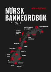 Norsk banneordbok av Ruth Vatvedt Fjeld (Innbundet)