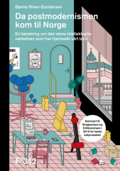 Da postmodernismen kom til Norge av Bjarne Riiser Gundersen (Heftet)