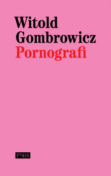 Pornografi av Witold Gombrowicz (Innbundet)