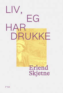 Liv, eg har drukke av Erlend Skjetne (Ebok)