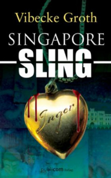 Singapore sling av Vibecke Groth (Innbundet)