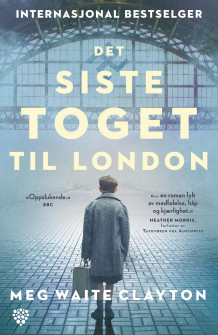 Det siste toget til London av Meg Waite Clayton (Heftet)