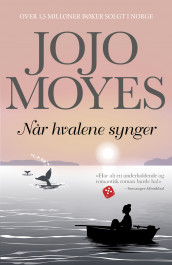 Når hvalene synger av Jojo Moyes (Innbundet)