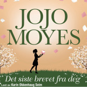 Det siste brevet fra deg av Jojo Moyes (Nedlastbar lydbok)