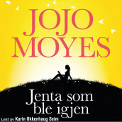 Jenta som ble igjen av Jojo Moyes (Nedlastbar lydbok)