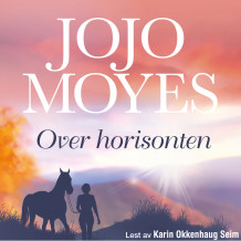 Over horisonten av Jojo Moyes (Nedlastbar lydbok)