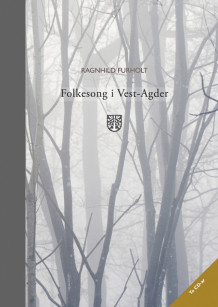 Folkesong i Vest-Agder av Ragnhild Furholt (Innbundet)