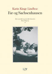 Far og Sachsenhausen av Karin Kinge Lindboe (Ebok)