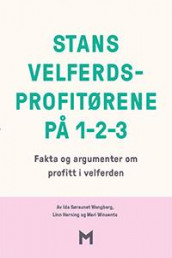 Stans velferdsprofitørene på 1-2-3 av Linn Herning, Ida Søraunet Wangberg og Mari Winsents (Heftet)
