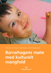 Barnehagens møte med kulturelt mangfold av Mirjam Dahl Bergsland og Marianne Schram (Heftet)