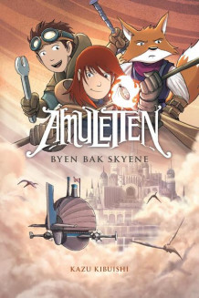 Amuletten 3: Byen bak skyene av Kazu Kibuishi (Heftet)