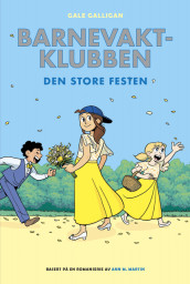 Barnevaktklubben 7: Den store festen av Gale Galligan og Raina Telgemeier (Innbundet)