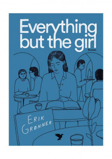 Everything but the girl av Erik Grønner (Innbundet)