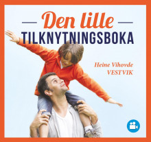 Den lille tilknytningsboka av Heine Vestvik (Nedlastbar lydbok)