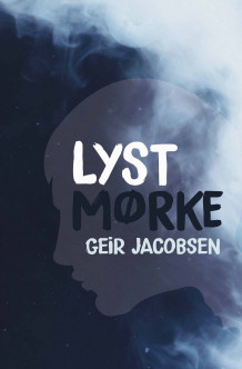 Lyst mørke av Geir Jacobsen (Innbundet)