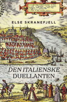 Den italienske duellanten av Else Skranefjell (Innbundet)