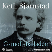 G-moll-balladen av Ketil Bjørnstad (Nedlastbar lydbok)