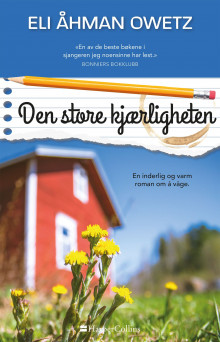 Den store kjærligheten av Eli Åhman Owetz (Innbundet)