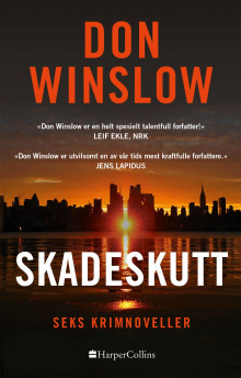 Skadeskutt av Don Winslow (Innbundet)