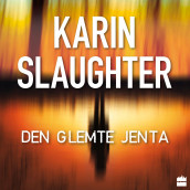 Den glemte jenta av Karin Slaughter (Nedlastbar lydbok)