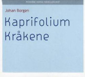 Kaprifolium ; Kråkene av Johan Borgen (Nedlastbar lydbok)