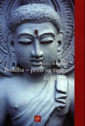 Buddha - prins og tigger av Torkel Brekke (Heftet)