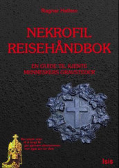 Nekrofil reisehåndbok av Ragnar Hatlem (Innbundet)
