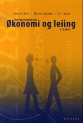 Økonomi og leiing av Johan T. Dale og Steinar Lyngstad (Innbundet)