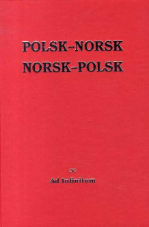 Polsk-norsk, norsk-polsk = Polsko-norweski, norwesko-polski av Zanetta Wawrzyniak Soleng og Harald H. Soleng (Innbundet)