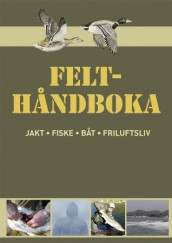 Felthåndboka av Ingar Heum, Odd Roar Lange, John Unsgård og Vesla Vetlesen (Heftet)